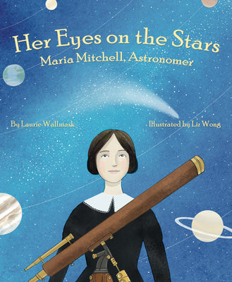 Her Eyes on the Stars: Maria Mitchell, Astronomer Online Hot Sale