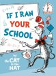 If I Ran Your School-By the Cat in the Hat Sale