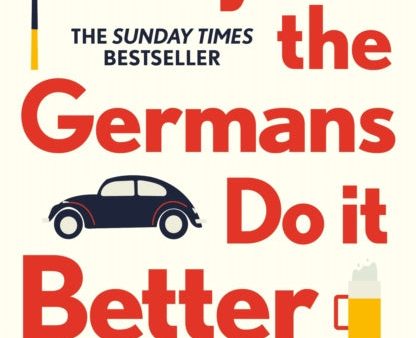 Why the Germans Do it Better Online Sale