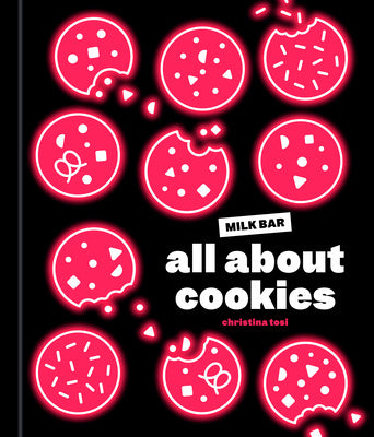 All about Cookies: A Milk Bar Baking Book For Cheap