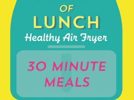 Bored of Lunch Healthy Air Fryer: 30 Minute Meals Online Sale