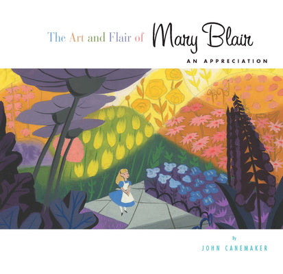 Art and Flair of Mary Blair, The-Updated Edition: An Appreciation Cheap