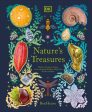 Nature s Treasures: Tales of More Than 100 Extraordinary Objects from Nature on Sale