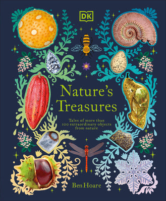 Nature s Treasures: Tales of More Than 100 Extraordinary Objects from Nature on Sale