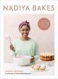 Nadiya Bakes: Over 100 Must-Try Recipes for Breads, Cakes, Biscuits, Pies, and More: A Baking Book Online now