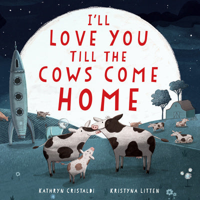 I ll Love You Till the Cows Come Home Padded Board Book Cheap