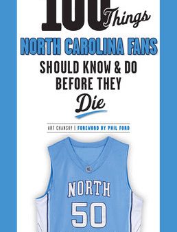 100 Things North Carolina Fans Should Know & Do Before They Die Hot on Sale