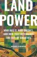 Land Power: Who Has It, Who Doesn t, and How That Determines the Fate of Societies on Sale