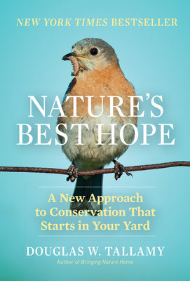 Nature s Best Hope: A New Approach to Conservation That Starts in Your Yard For Sale