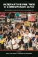 Alternative Politics in Contemporary Japan: New Directions in Social Movements Sale