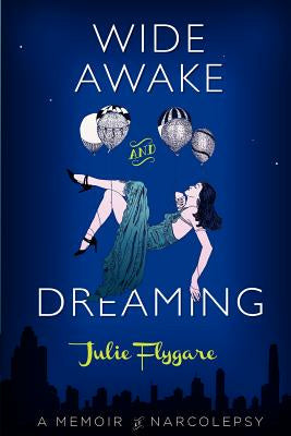 Wide Awake and Dreaming: A Memoir of Narcolepsy Fashion