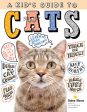 Kid s Guide to Cats: How to Train, Care For, and Play and Communicate with Your Amazing Pet!, A Online Hot Sale