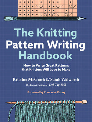 Knitting Pattern Writing Handbook: How to Write Great Patterns That Knitters Will Love to Make, The Fashion