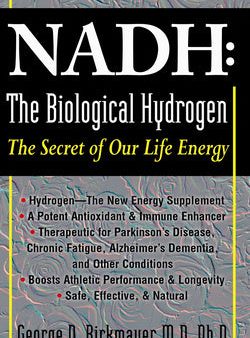 Nadh: The Biological Hydrogen: The Secret of Our Life Energy Online now