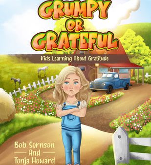 Grumpy or Grateful: Kids Learning about Gratitude Volume 1 Online now