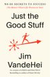 Just the Good Stuff: No-Bs Secrets to Success (No Matter What Life Throws at You) Cheap