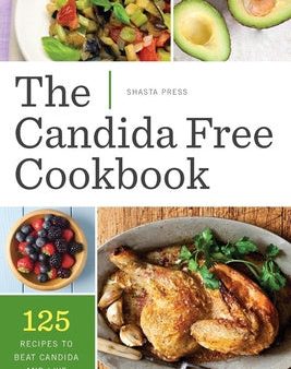 Candida Free Cookbook: 125 Recipes to Beat Candida and Live Yeast Free Sale