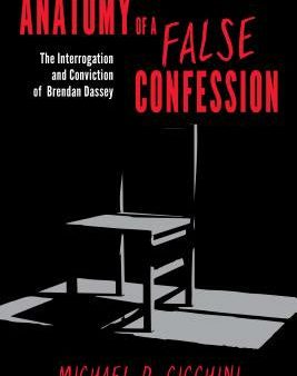 Anatomy of a False Confession: The Interrogation and Conviction of Brendan Dassey Discount