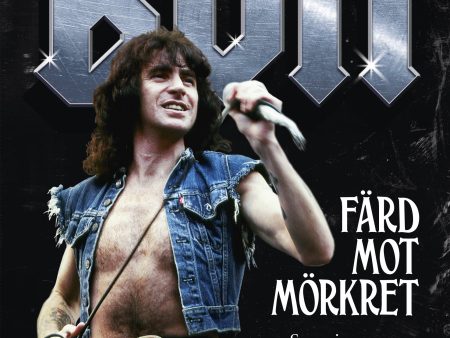 Bon : färd mot mörkret - sanningen om Bon Scott och AC DC Supply