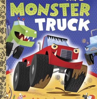 I m a Monster Truck Fashion