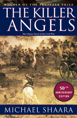 Killer Angels: The Classic Novel of the Civil War, The Online Hot Sale