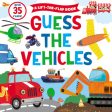 Guess the Vehicles: A Lift-The-Flap Book with 35 Flaps! For Discount