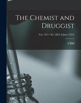 Chemist and Druggist [electronic Resource]; Vol. 159 = no. 3824 (6 June 1953), The Online