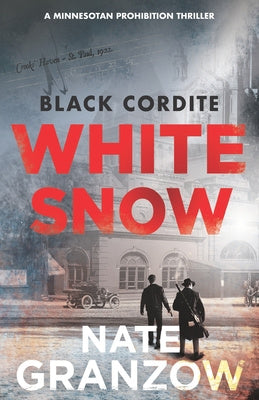 Black Cordite, White Snow: A Minnesotan Prohibition Thriller Sale