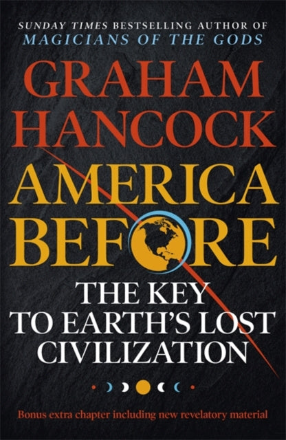 America Before: The Key to Earth s Lost Civilization Discount