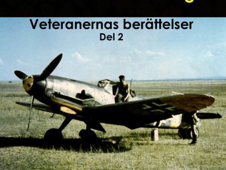 Tyska flygare under andra världskriget : veteranernas berättelser. Del 2 Online Hot Sale