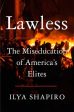 Lawless: The Miseducation of America s Elites Cheap