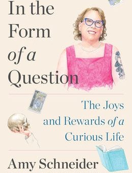 In the Form of a Question: The Joys and Rewards of a Curious Life Sale