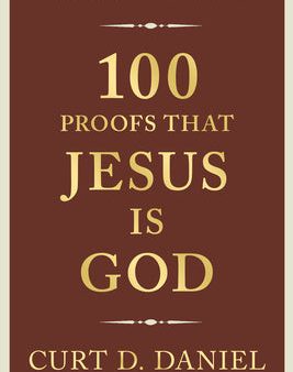 100 Proofs That Jesus Is God Online Sale