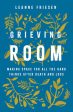 Grieving Room: Making Space for All the Hard Things after Death and Loss Supply