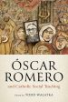 Óscar Romero and Catholic Social Teaching For Cheap