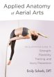 Applied Anatomy of Aerial Arts: An Illustrated Guide to Strength, Flexibility, Training, and Injury Prevention Online Sale