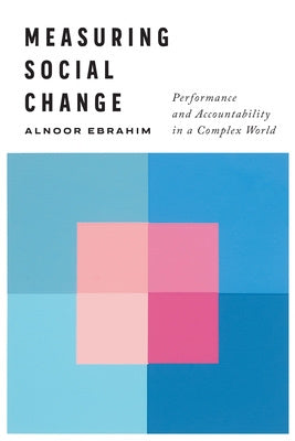 Measuring Social Change: Performance and Accountability in a Complex World Hot on Sale