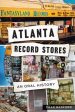 Atlanta Record Stores: An Oral History Online