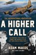 Higher Call: An Incredible True Story of Combat and Chivalry in the War-Torn Skies of World War II, A Fashion