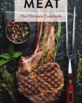 Meat: The Ultimate Cookbook (Butchering Techniques and Flavorful Rubs) Online now