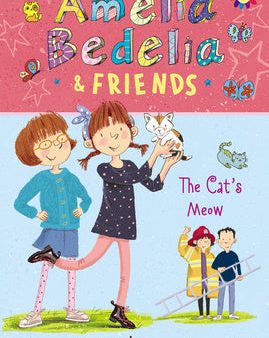 Amelia Bedelia & Friends: The Cat s Meow For Cheap