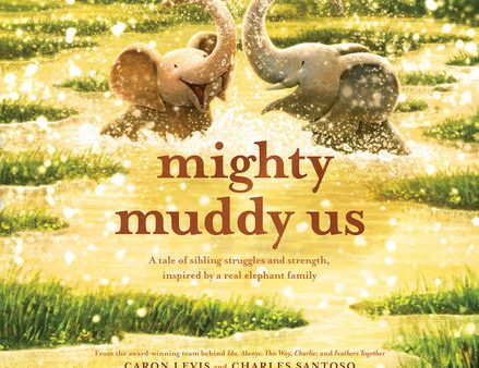 Mighty Muddy Us: A Picture Book Supply