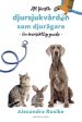 Att förstå djursjukvården som djurägare - en översiktlig guide Sale