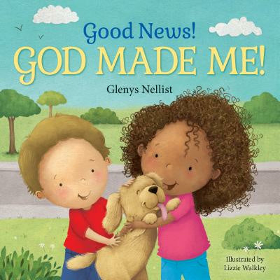 Good News! God Made Me!: (A Cute Rhyming Board Book for Toddlers and Kids Ages 0-4 That Teaches Children That God Made Their Fingers, Toes, Nos For Sale