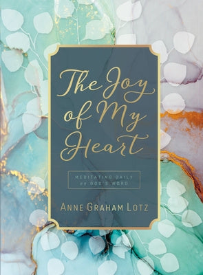 Joy of My Heart: Meditating Daily on God s Word (a 365-Day Devotional), The Discount