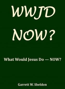 Wwjd-Now?: What Would Jesus Do Now? For Sale