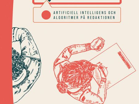 AI-journalistik - Artificiell intelligens och algoritmer på redaktionen Online Hot Sale