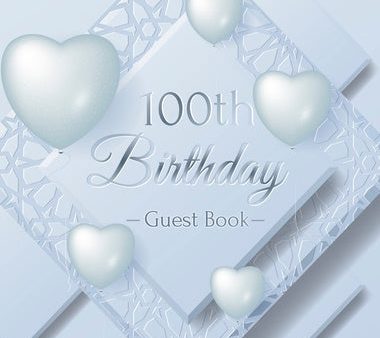 100th Birthday Guest Book: Keepsake Gift for Men and Women Turning 100 - Hardback with Funny Ice Sheet-Frozen Cover Themed Decorations & Supplies Discount