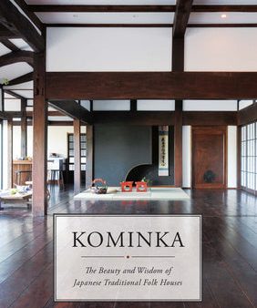 Kominka: The Beauty and Wisdom of Japanese Traditional House For Sale