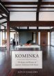 Kominka: The Beauty and Wisdom of Japanese Traditional House For Sale